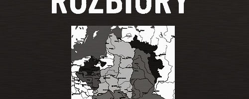 Rozbiory Polski - przyczyny, przebieg, konsekwencje