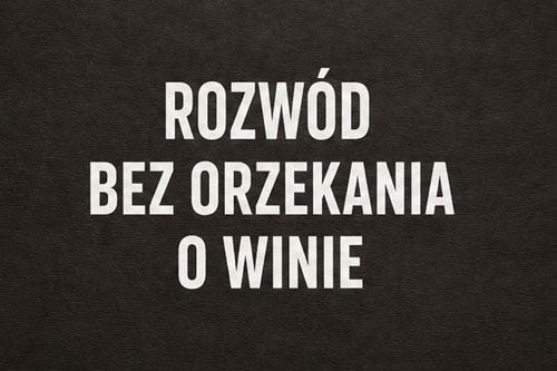 Rozwód bez orzekania o winie