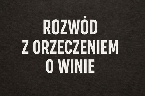 Rozwód z orzeczeniem o winie